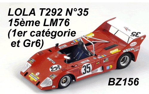 Bizarre 156 LOLA T292 N°35 15ème LM76 (1er catégorie et gr.6) Francois Trisconi – Georges Morand – Andre Chevalley Miniatures 1:43